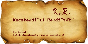 Kecskeméti Renátó névjegykártya
